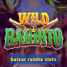 baixar rainha slots